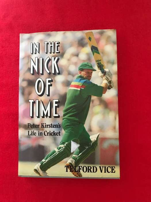 In the Nick of Time: Peter Kirsten's Life in Cricket - Hardcover Vice, Telford