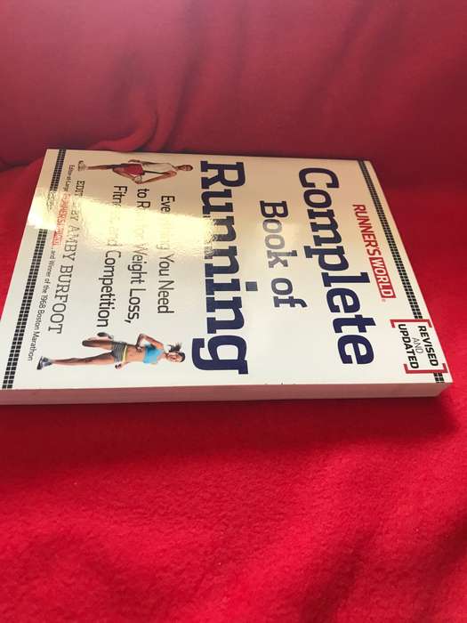 Runner's World Complete Book of Running: Everything You Need to Run for Weight Loss, Fitness, and Co