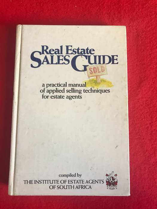 Real Estate Sales Guide a practical manual of applied selling techniques for estate agents IEASA