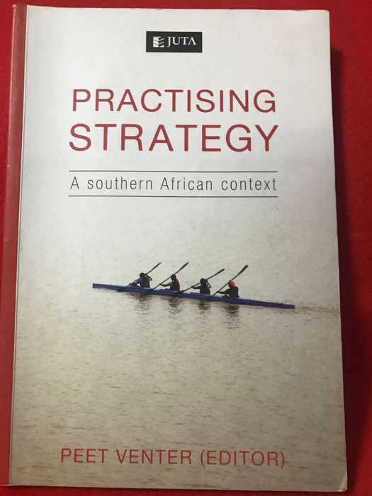 Practising strategy: A southern African context Peet Venter