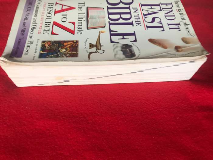Where is that phrase? Find it Fast in the Bible The Ultimate A to Z resource