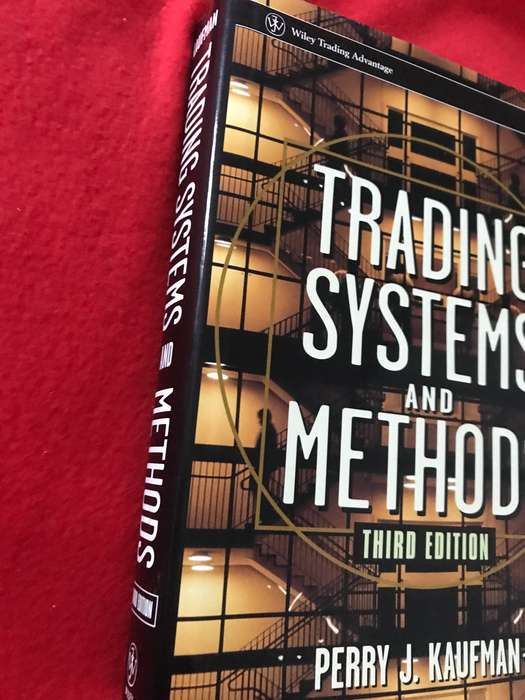 Trading Systems snd Methods 3rd edition Perry J Kaufman