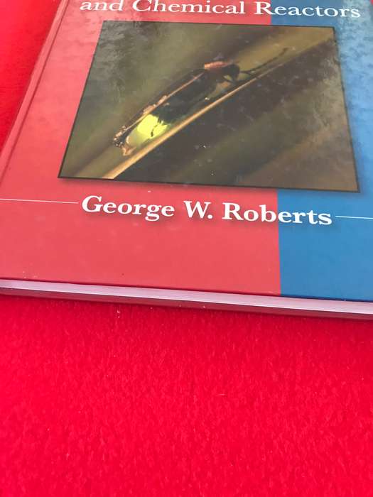 Chemical Reactions and Chemical Reactors Hardcover  by George W. Roberts (Author)