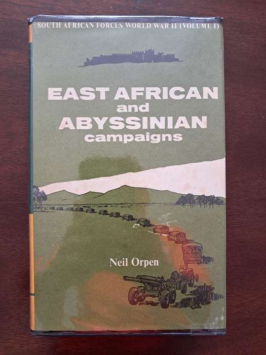 East African and Abyssinian Campaigns by Neil Orpen