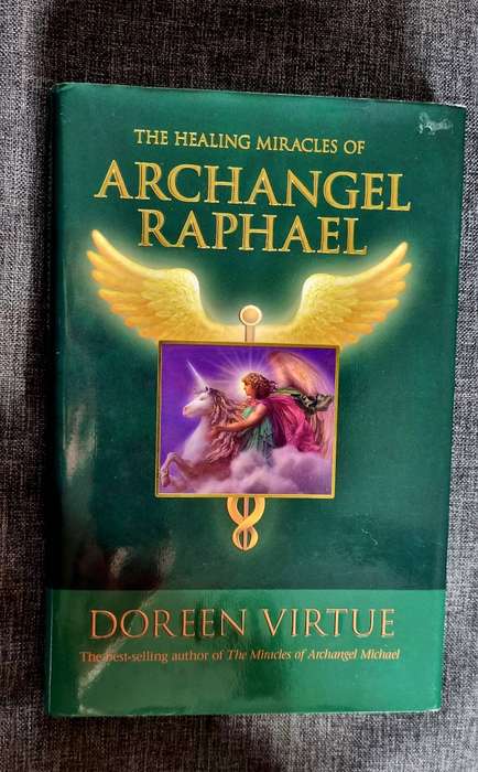 The Healing Miracles of Archangel Raphael (Hardcover) by Doreen Virtue Pre-Loved