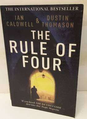 The Rule of Four by Ian Caulwell & Dustin Thomason