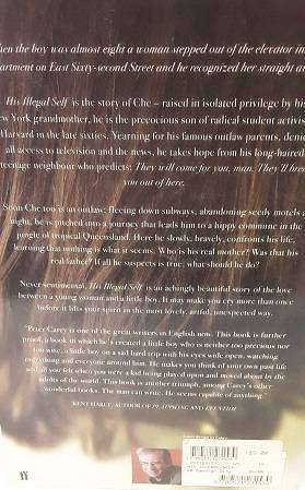 Peter Carey His Illegal Self by Peter Carey