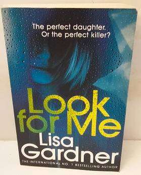 Look for Me by Lisa Gardener