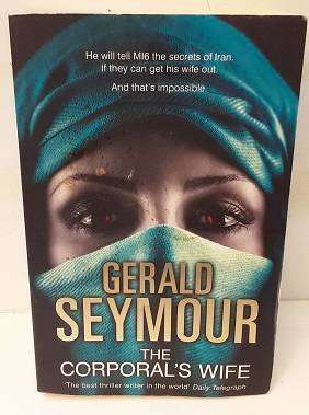 The Corporal's Wife by Gerald Seymour