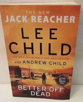 Better of Dead by Lee Child and Andrew Child