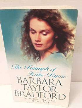 Book - The Triumph of Katie Burne by Barbara Taylor Bradford