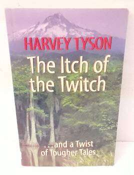 The Itch of the Twitch by Harvey Tyson