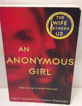 An Anonymous Girl by Greer Hendricks and Sarah Pekkanen