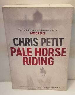 The Pale Horse Riding by Chris Petit
