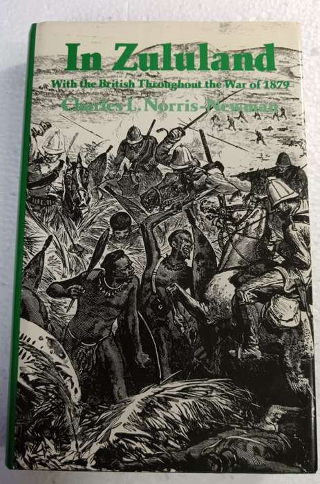 In Zululand with the British Throughout the War of 1879