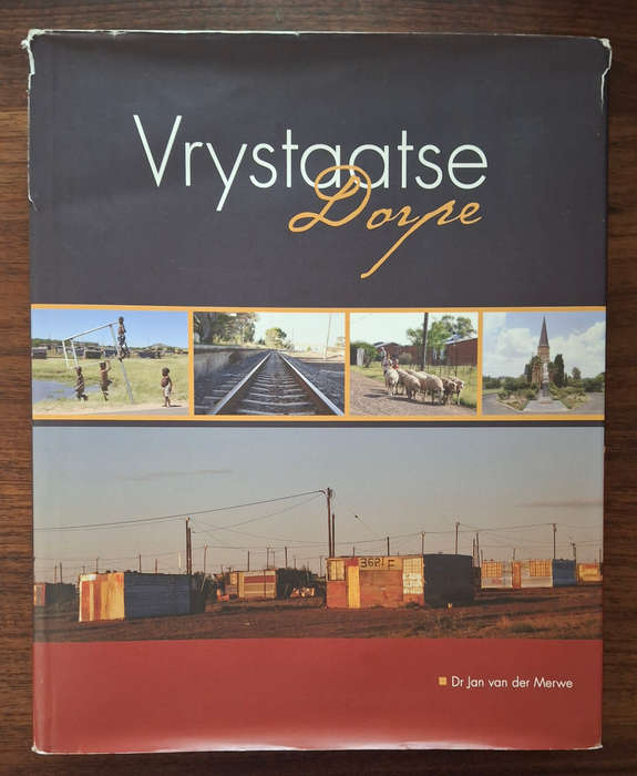 Vrystaatse Dorpe - Dr Jan van der Merwe - Rare signed and dated.