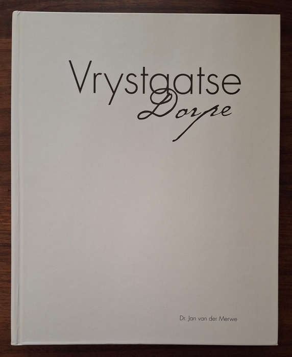 Vrystaatse Dorpe - Dr Jan van der Merwe - Rare signed and dated.