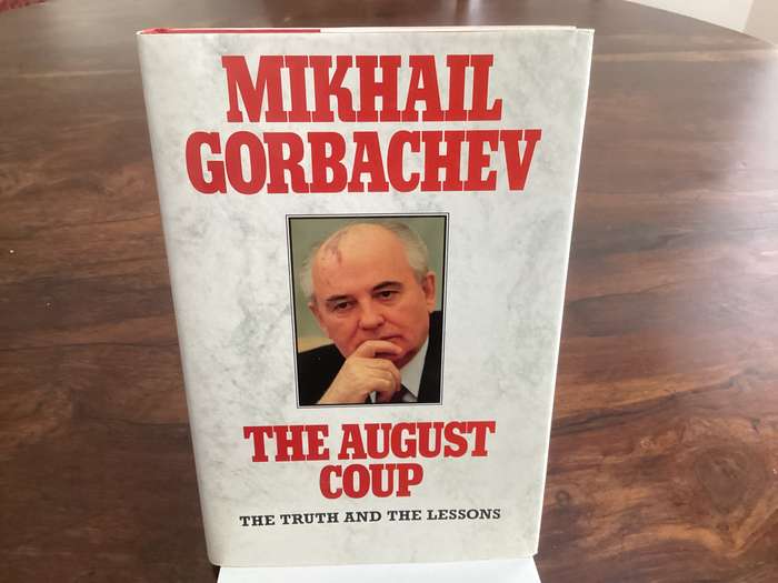 MIKHAIL GORBACHEV. The August Coup. Hardcover, First Edition.