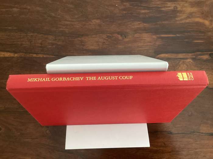 MIKHAIL GORBACHEV. The August Coup. Hardcover, First Edition.