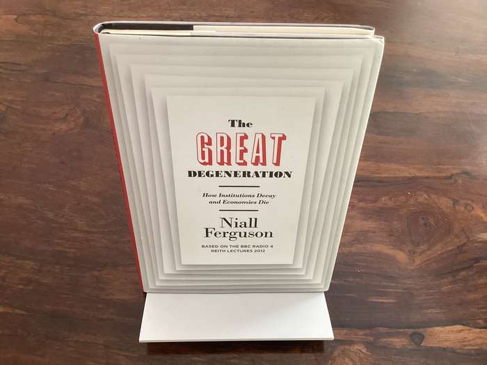 THE GREAT DEGENERATION by Niall Ferguson. First Edition Hardcover in an excellent condition.