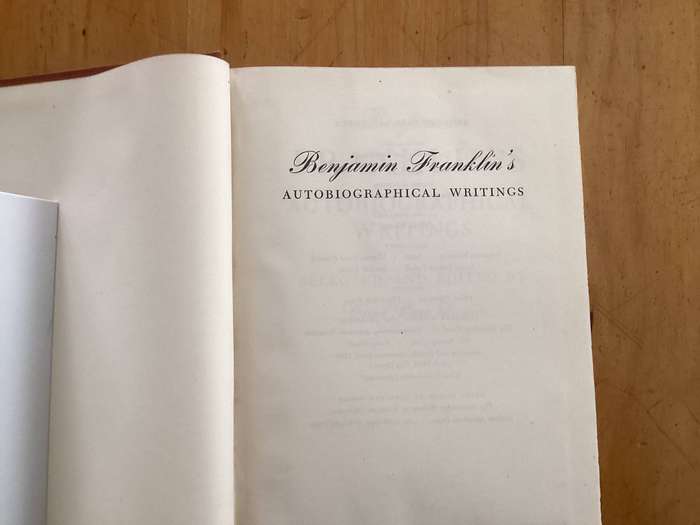 BENJAMIN FRANKLINS Autobiographical Writings, selected by Carl Van Doren. (1946).