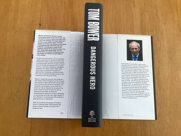 DANGEROUS HERO. Jeremy Corbyns rise & fall to power, hardcover by TOM BOWER.