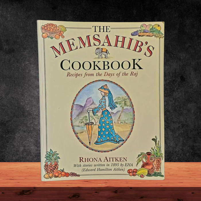 The Memsahibs Cookbook  A Culinary Journey Through Colonial Flavours