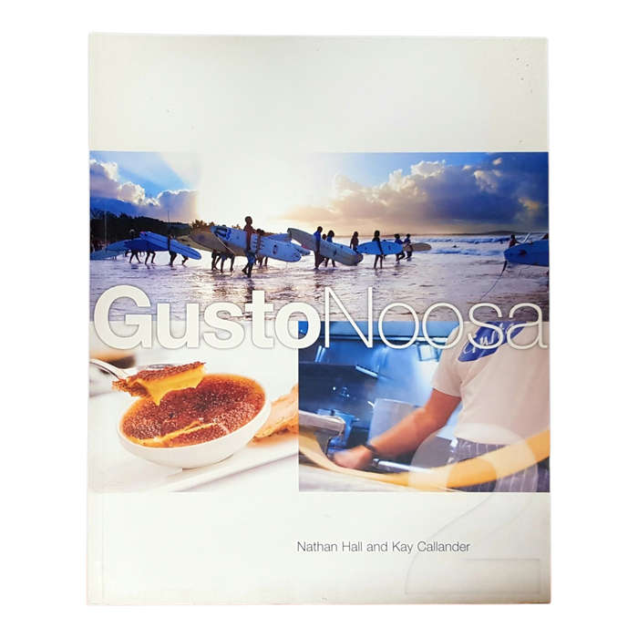 Gusto Noosa 2 by Nathan Hall & Kay Callander  Softcover  Signed by the Author