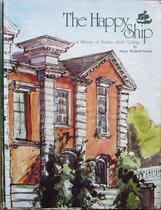 The Happy Ship, a History of Durban girls' College 1877-1977