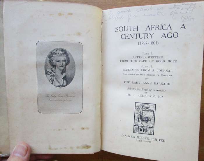 South Africa a Century Ago (1797-1801) Part I Letters Written from the Cape of Good Hope, Part II Ex