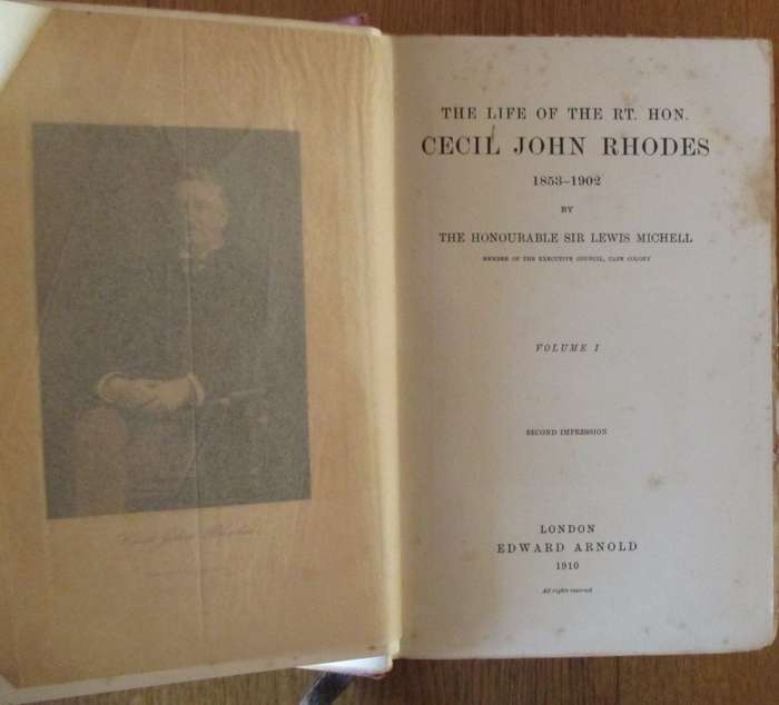 The Life of the Rt. Hon. Cecil John Rhodes 1853-1902 Volume I