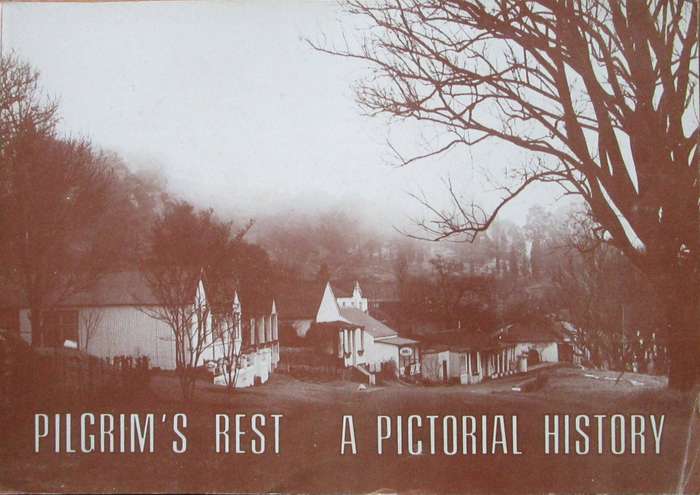 Pilgrim's Rest a Pictorial History, Number 1