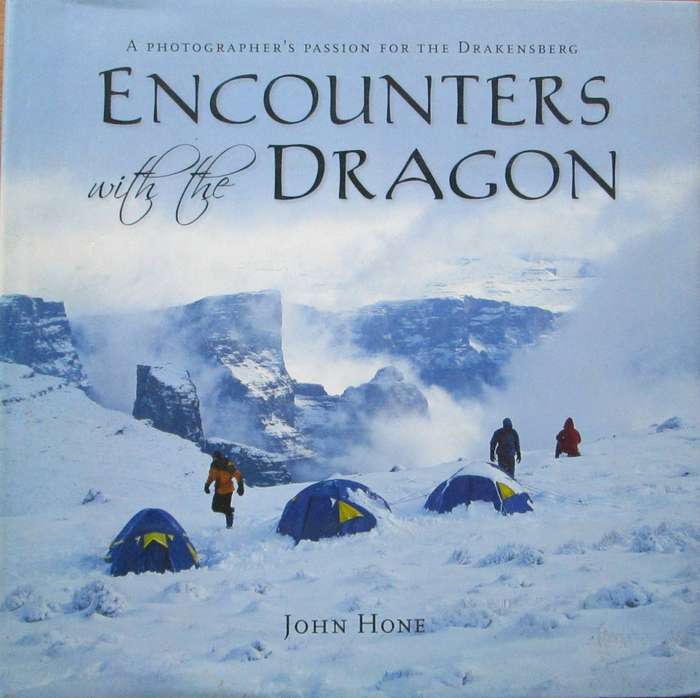 Encounters with the Dragon - A Photographer's Passion For The Drakensberg