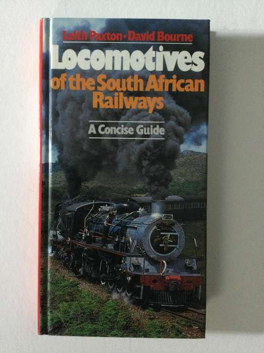 Locomotives of the South African Railways, Paxton, Bourne, 1985