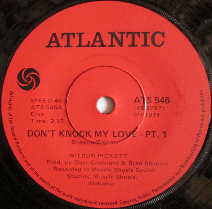 WILSON PICKETT - DONT KNOCK MY LOVE PT.1 / DONT KNOCK MY LOVE PT.2 (7 SINGLE/VINYL)