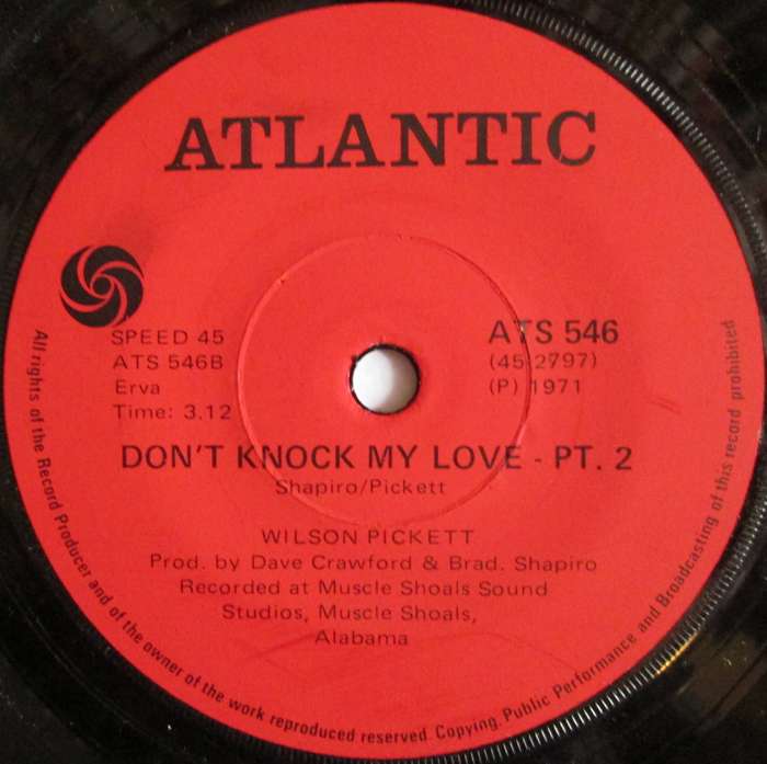 WILSON PICKETT - DONT KNOCK MY LOVE PT.1 / DONT KNOCK MY LOVE PT.2 (7 SINGLE/VINYL)
