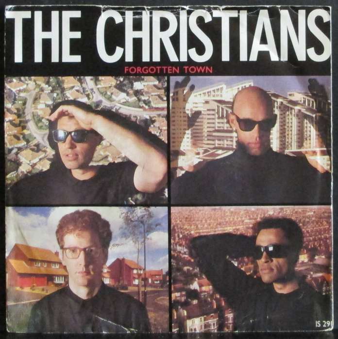 THE CHRISTIANS - FORGOTTEN TOWN / WHY WALTZ (7 SINGLE/VINYL)