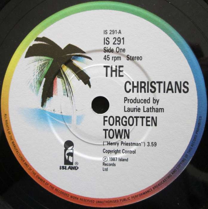 THE CHRISTIANS - FORGOTTEN TOWN / WHY WALTZ (7 SINGLE/VINYL)