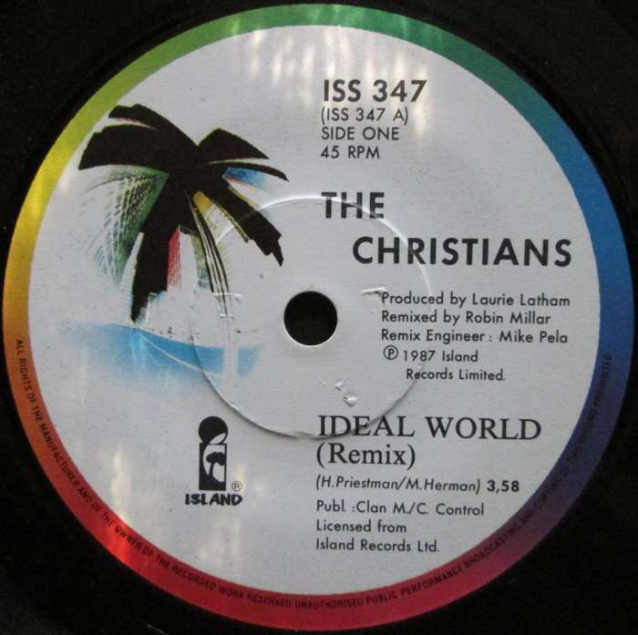 THE CHRISTIANS - IDEAL WORLD / SAY IT ISNT SO  (7 INCH SINGLE/VINYL)