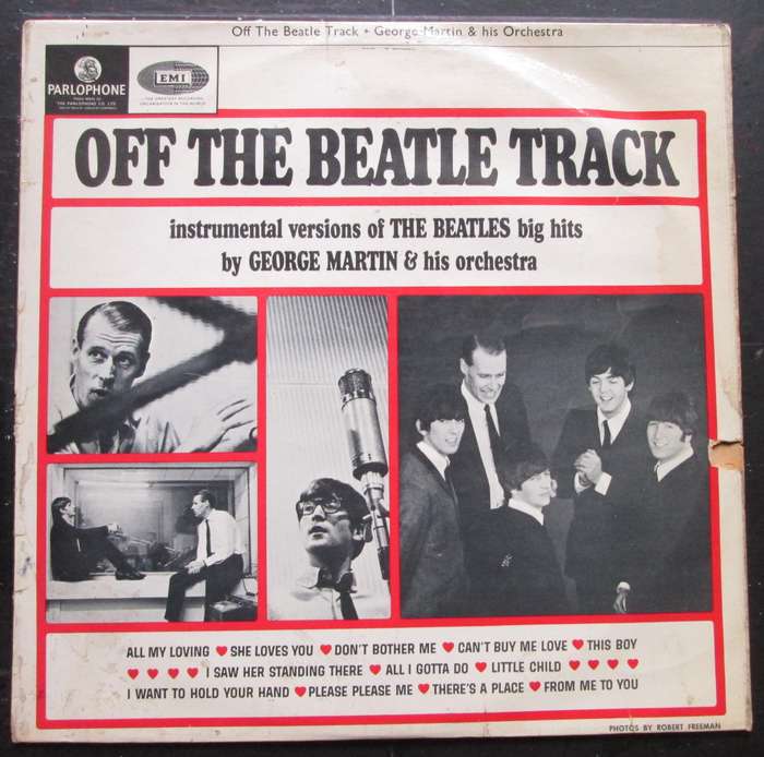 GEORGE MARTIN & HIS ORCHESTRA - OFF THE BEATLE TRACK-INSTRUMENTAL VERSIONS OF THE BEATLES BIG HITS