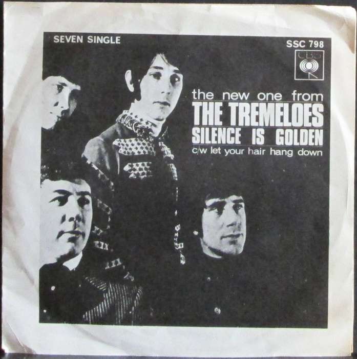 THE TREMELOES - SILENCE IS GOLDEN / LET YOUR HAIR HANG DOWN  (7 SINGLE/VINYL)