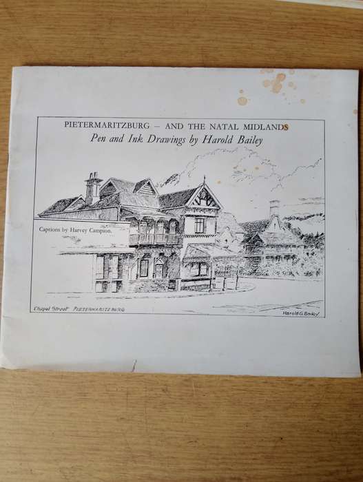 Pietermaritzburg - and the Natal Midlands: Pen and Ink Drawings By Harold Bailey (SIGNED COPY)