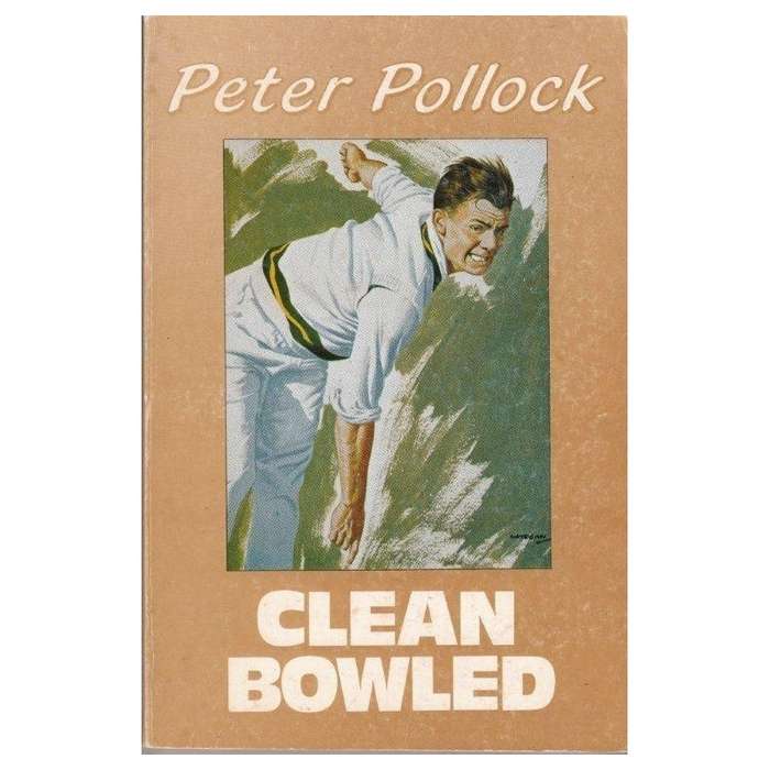 Clean Bowled by Peter Pollock