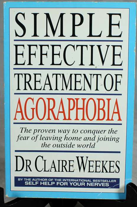 Simple effective treatment of Agoraphobia - Dr C Weekes