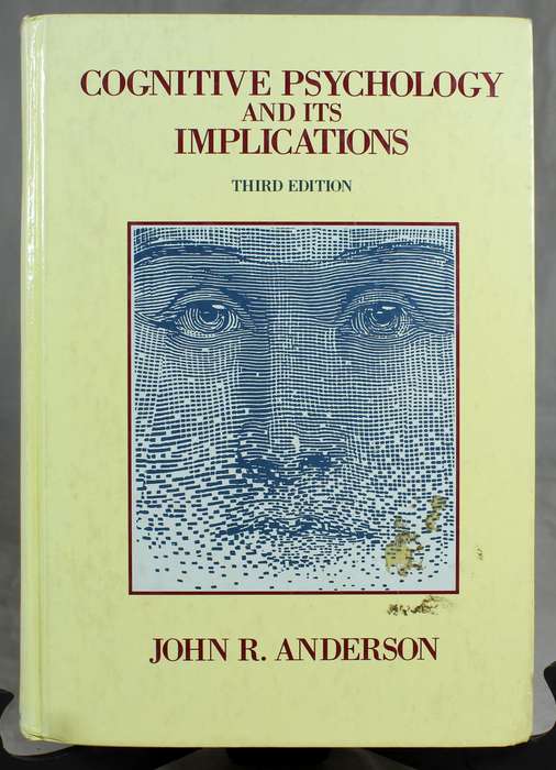 Cognitive psychology and its implications - JR Anderson
