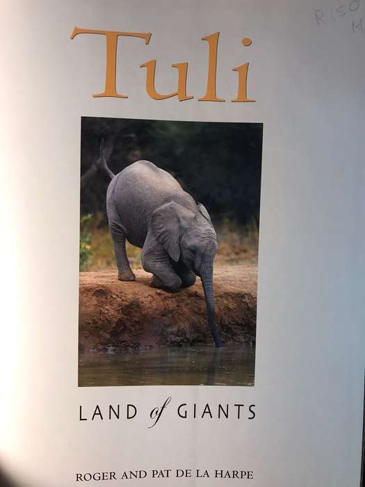 Tuli- Land Of Giants - Roger and Pat De La Harpe (2004 1st Edition Hardcover incl Dustjacket)