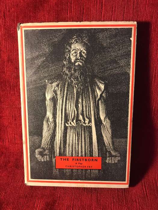 The Firstborn - Christopher Fry (1962 Hardcover)