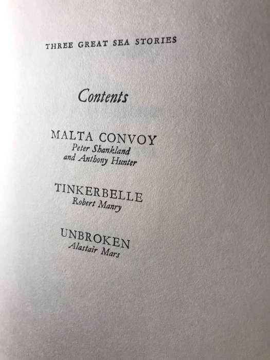 Three Great Sea Stories : Malta Convoy, Tinkerbelle and Unbroken