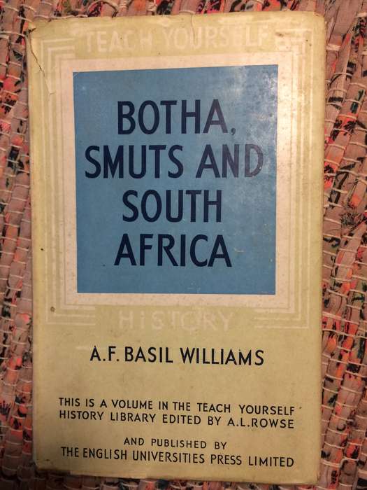 Botha, Smuts and South Africa - AF Basil Williams (1946 1st Edition with DJ)