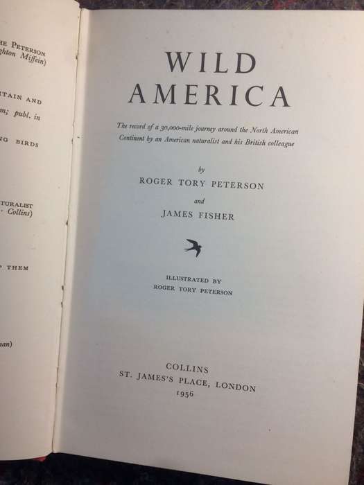 Wild America - Roger Tory Peterson & James Fisher (1956 1st Edition Hardcover)